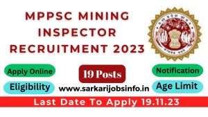 Madhya Pradesh MPPSC Mining Inspector Recruitment 2023 Apply Online for 19 Posts