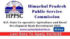 H.P. State Co-operative Agriculture and Rural Development Bank Recruitment 2023