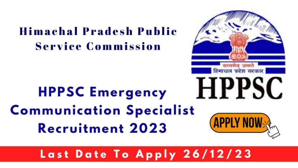 HPPSC Emergency Communication Specialist Recruitment 2023