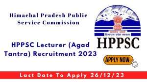 HPPSC Lecturer (Agad Tantra) Recruitment 2023 Apply Online