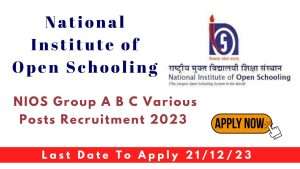 NIOS Group A B C Various Posts Recruitment 2023 Apply Online For 62 Posts
