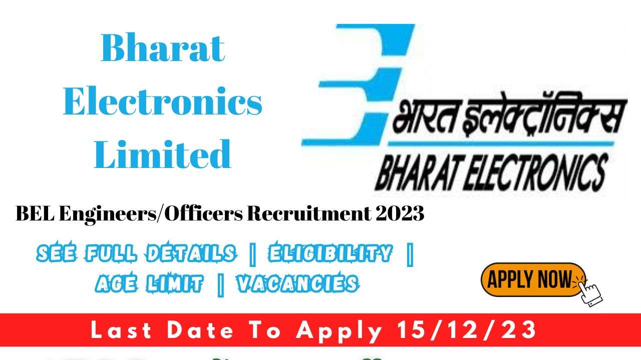 BEL Engineers/Officers Recruitment 2023