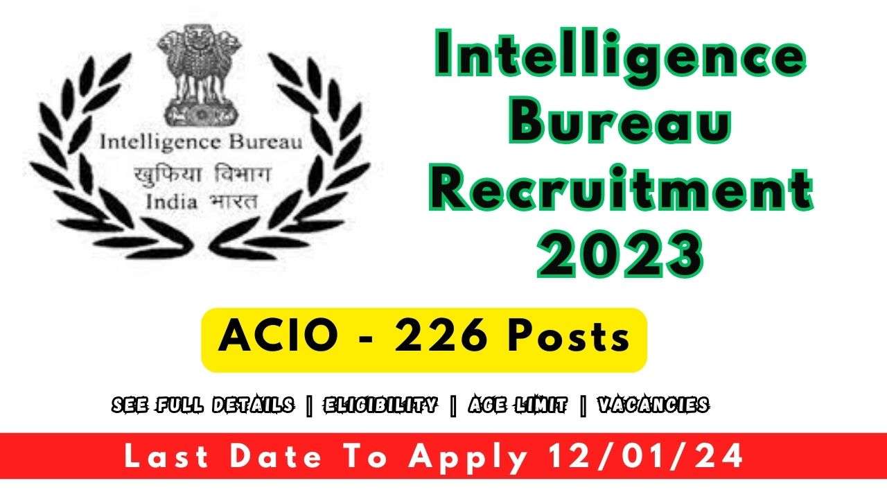 Intelligence Bureau IB ACIO Grade II / Technical Recruitment 2023