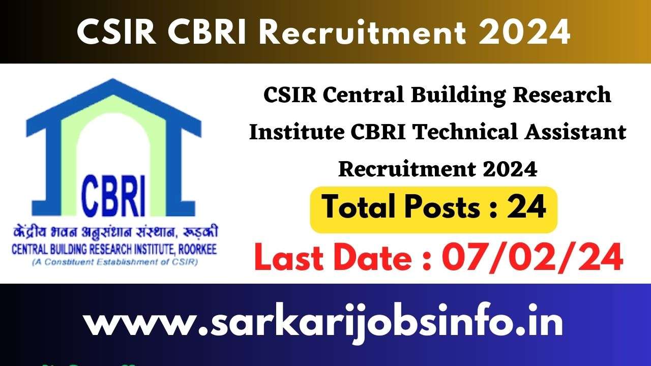 CSIR Central Building Research Institute CBRI Technical Assistant Recruitment 2024