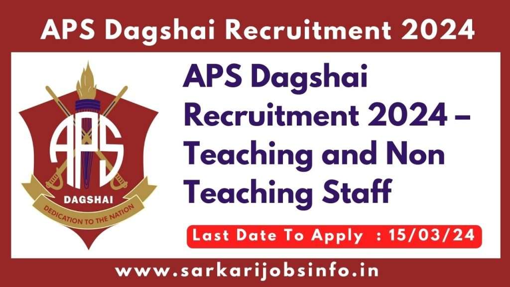 APS Dagshai Recruitment 2024 Teaching and Non Teaching Staff Check