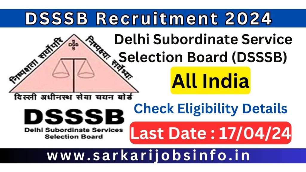 DSSSB Inspector, Stenographer, TGT, Clerk, Other Post Recruitment 2024