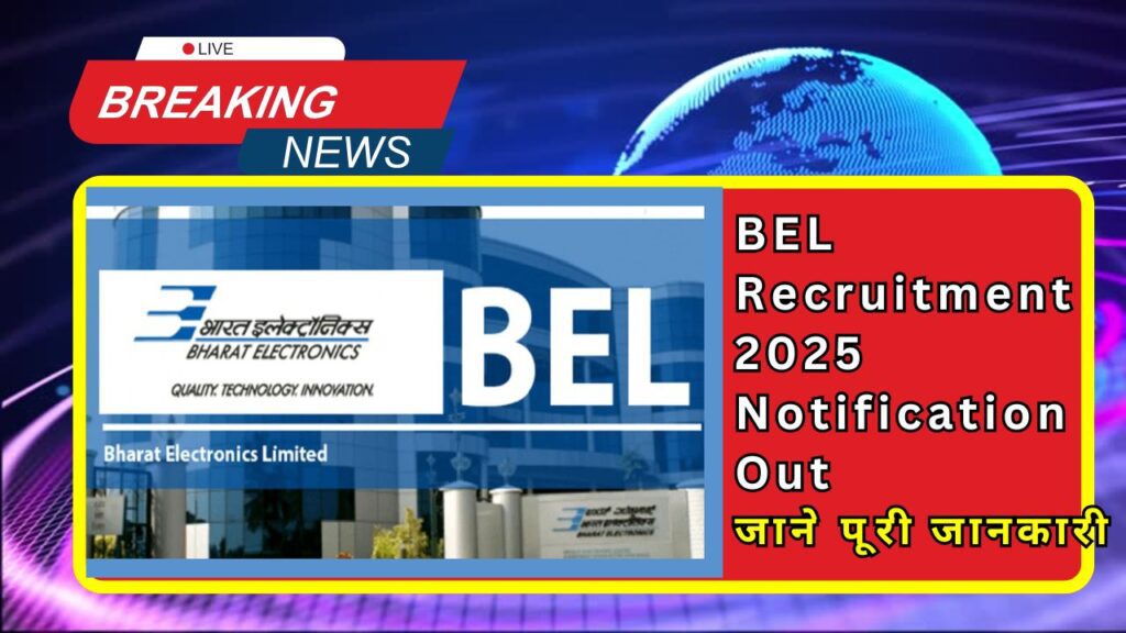BEL Recruitment 2025 Notification Out
