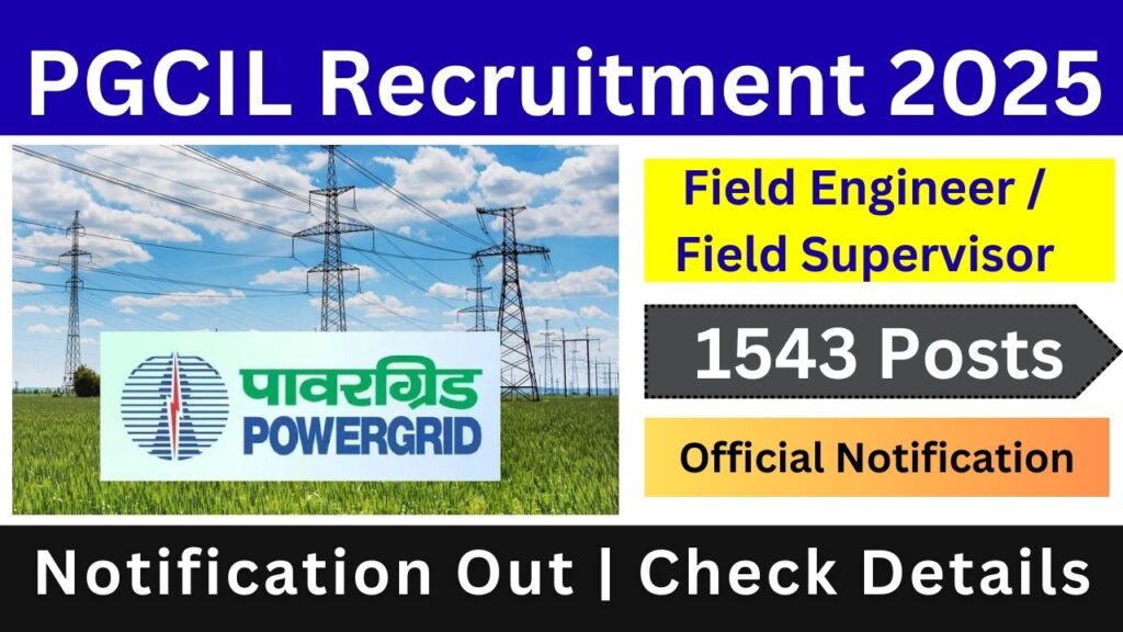PGCIL Field Engineer / Field Supervisor Recruitment 2025 Notification Out