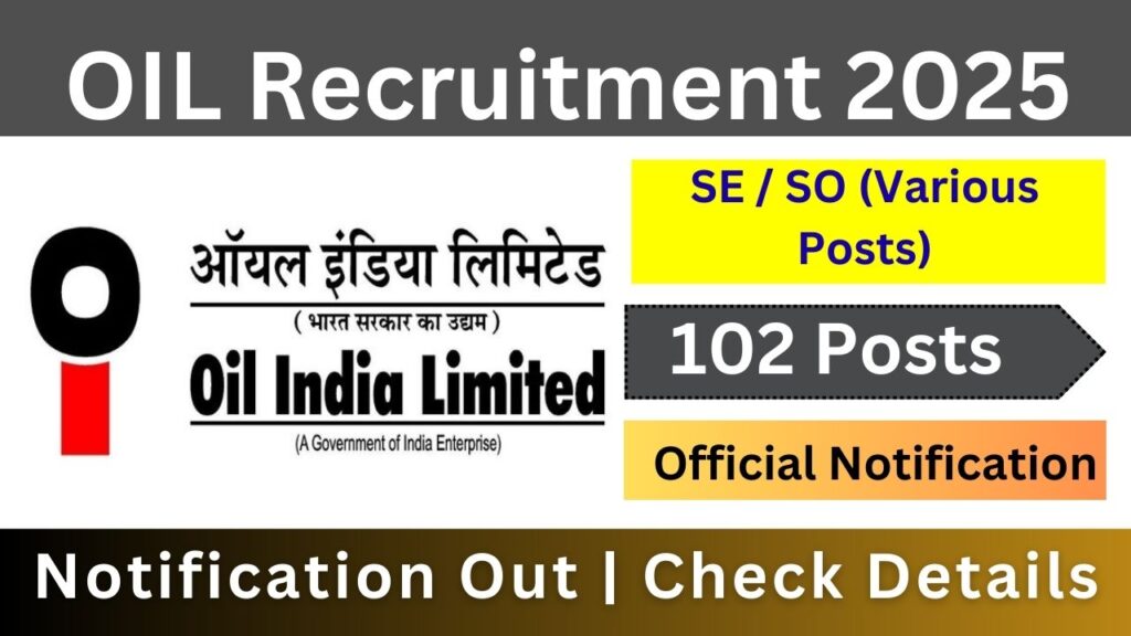 Oil India SE / SO Recruitment 2025 Notification Out