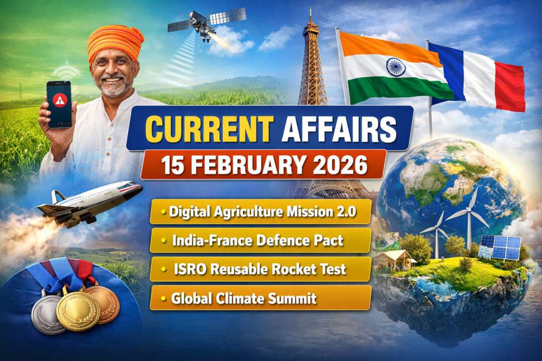 Current Affairs – 15 February 2026