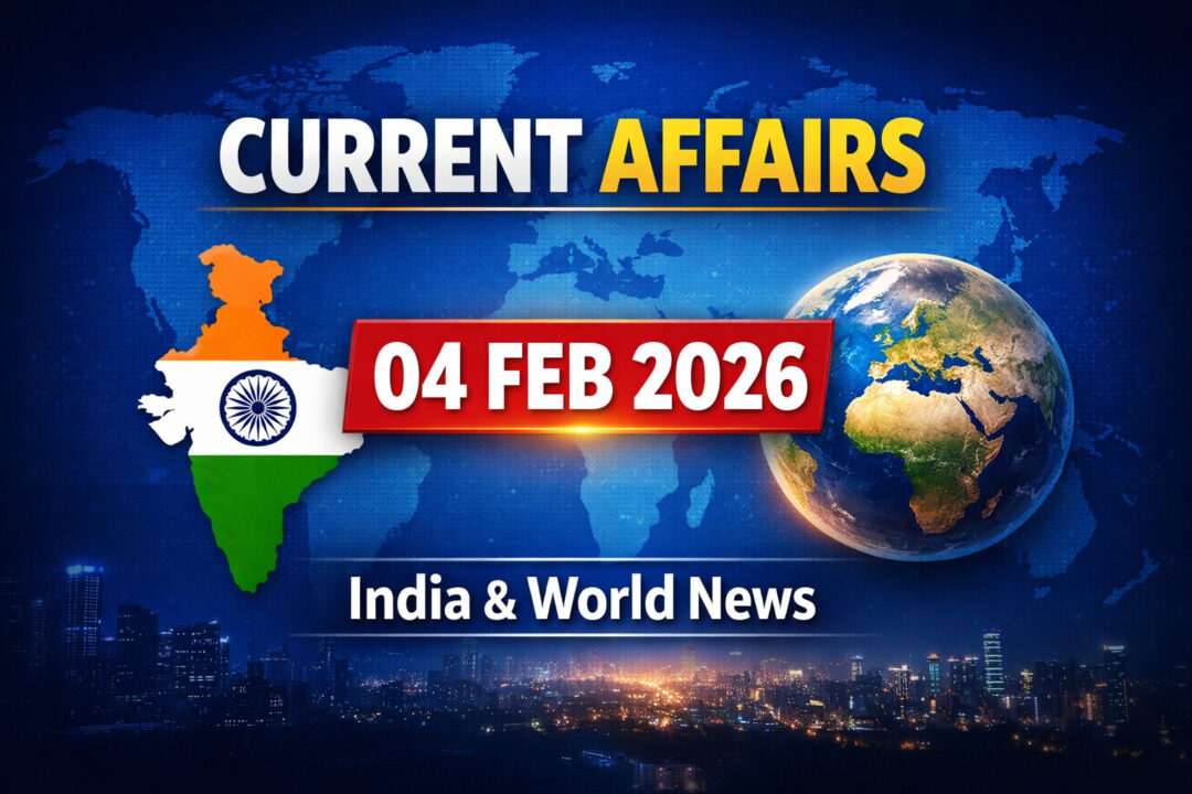 Top Current Affairs – 4 February 2026