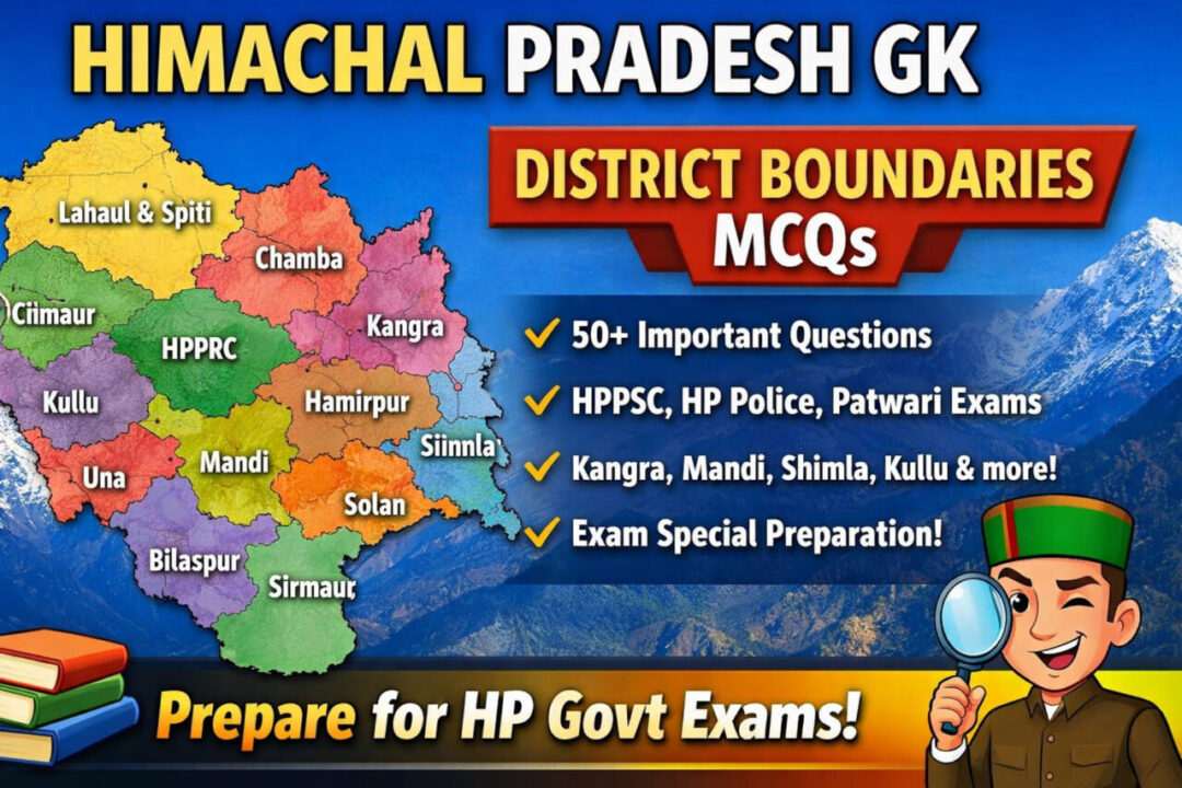 HP GK – Districts & Their Boundaries (MCQs)