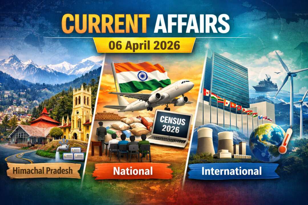 Current Affairs – 06 April 2026